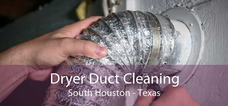 Dryer Duct Cleaning South Houston - Texas