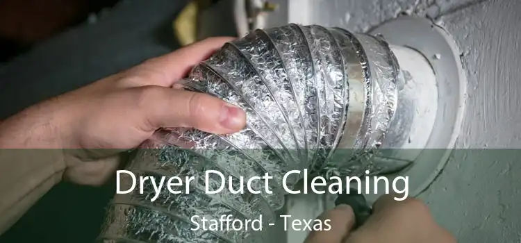 Dryer Duct Cleaning Stafford - Texas