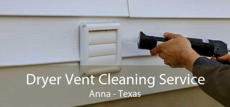 Dryer Vent Cleaning Service Anna - Texas