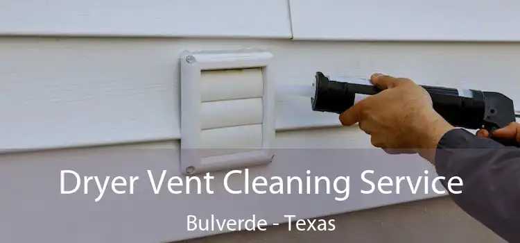 Dryer Vent Cleaning Service Bulverde - Texas