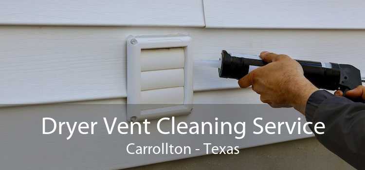 Dryer Vent Cleaning Service Carrollton - Texas