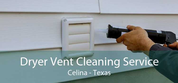 Dryer Vent Cleaning Service Celina - Texas