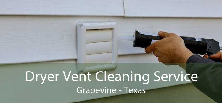 Dryer Vent Cleaning Service Grapevine - Texas
