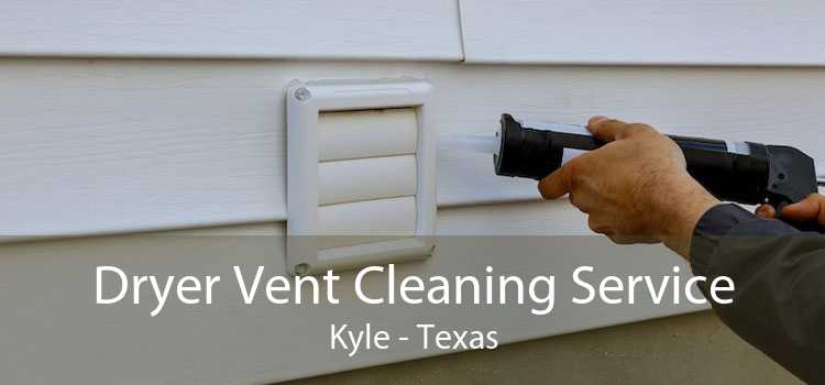 Dryer Vent Cleaning Service Kyle - Texas