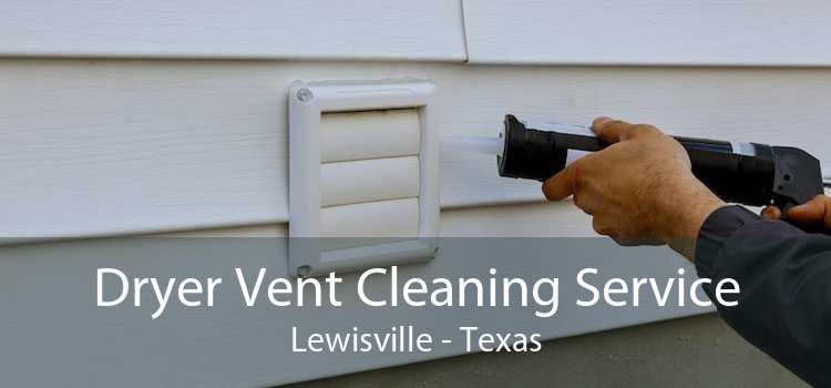 Dryer Vent Cleaning Service Lewisville - Texas