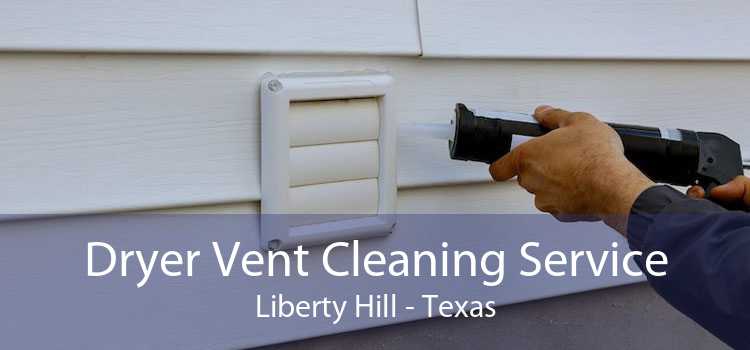 Dryer Vent Cleaning Service Liberty Hill - Texas