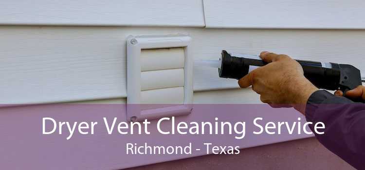 Dryer Vent Cleaning Service Richmond - Texas