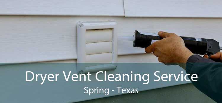 Dryer Vent Cleaning Service Spring - Texas