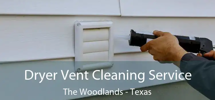 Dryer Vent Cleaning Service The Woodlands - Texas
