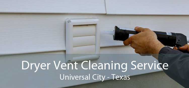 Dryer Vent Cleaning Service Universal City - Texas