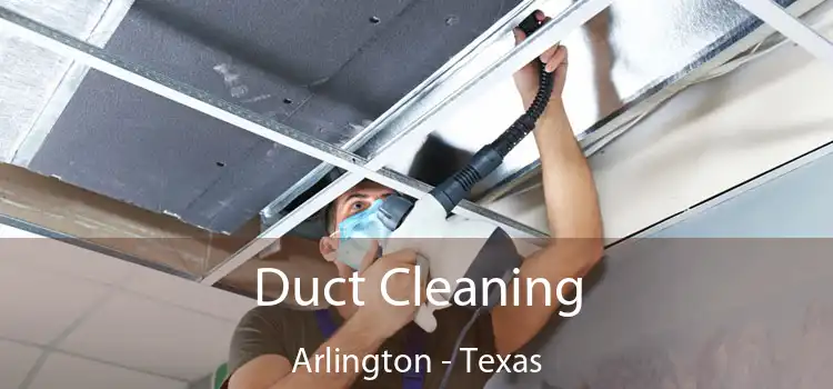 Duct Cleaning Arlington - Texas