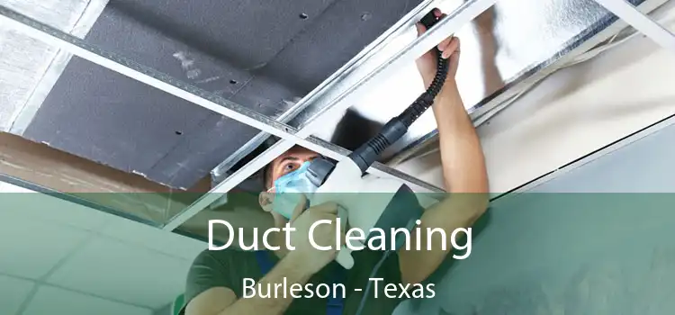 Duct Cleaning Burleson - Texas