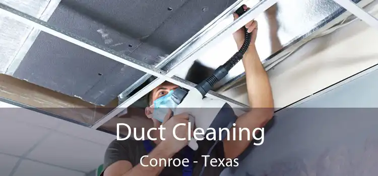 Duct Cleaning Conroe - Texas