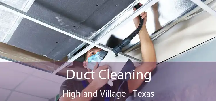Duct Cleaning Highland Village - Texas