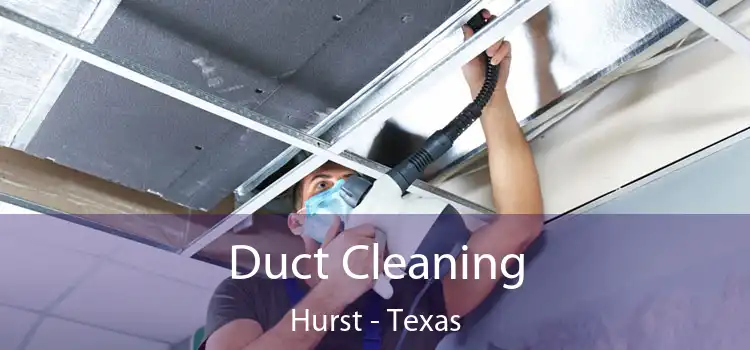 Duct Cleaning Hurst - Texas