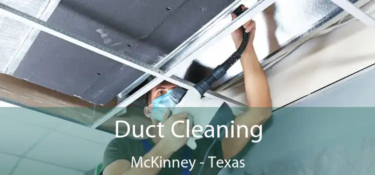 Duct Cleaning McKinney - Texas