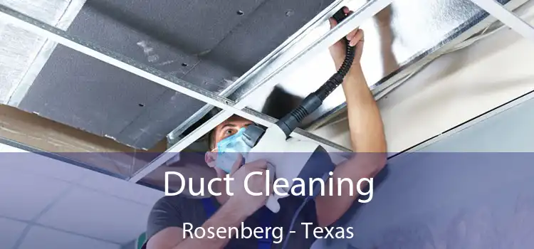Duct Cleaning Rosenberg - Texas