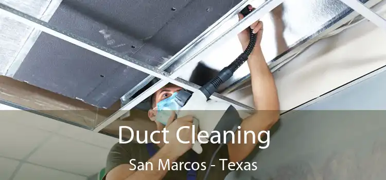 Duct Cleaning San Marcos - Texas