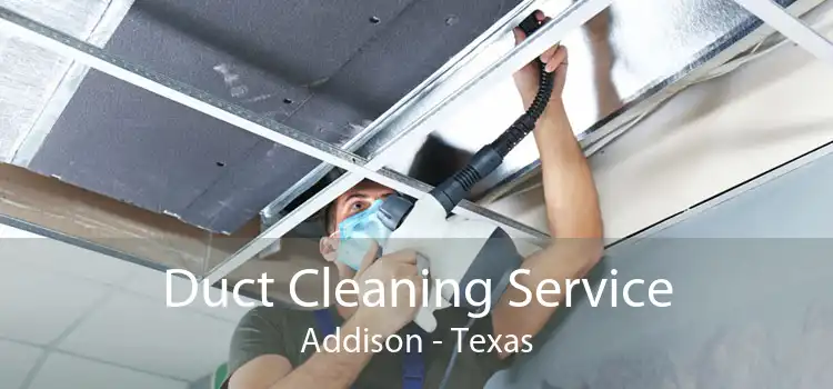 Duct Cleaning Service Addison - Texas