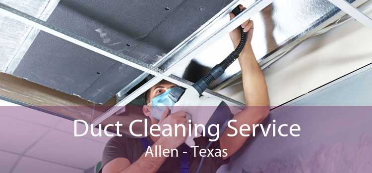Duct Cleaning Service Allen - Texas