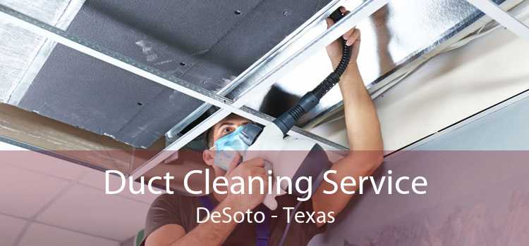 Duct Cleaning Service DeSoto - Texas