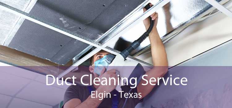 Duct Cleaning Service Elgin - Texas
