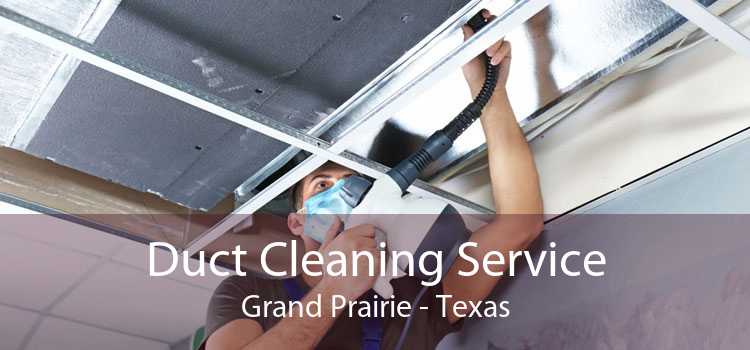 Duct Cleaning Service Grand Prairie - Texas