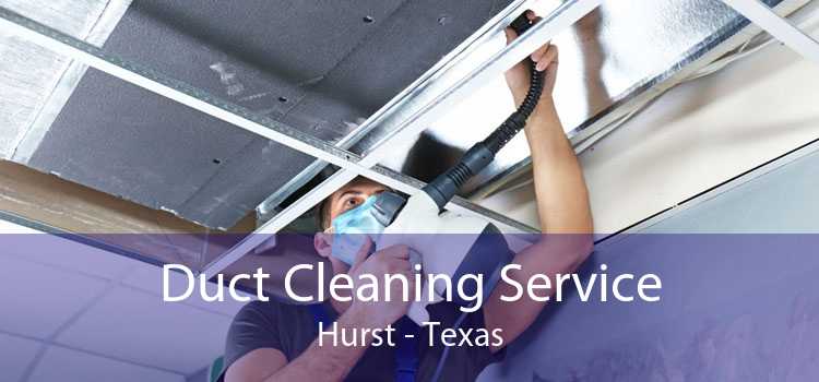 Duct Cleaning Service Hurst - Texas