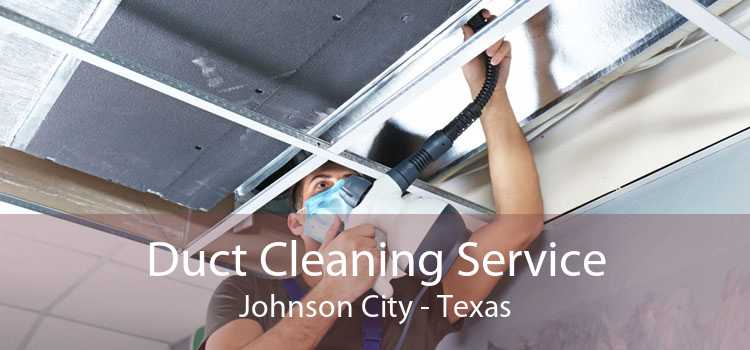Duct Cleaning Service Johnson City - Texas