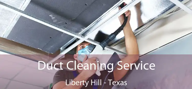 Duct Cleaning Service Liberty Hill - Texas