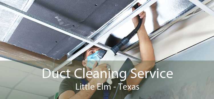 Duct Cleaning Service Little Elm - Texas
