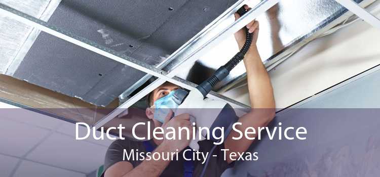 Duct Cleaning Service Missouri City - Texas