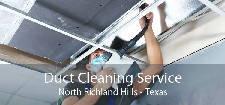 Duct Cleaning Service North Richland Hills - Texas