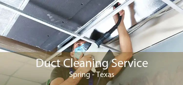 Duct Cleaning Service Spring - Texas