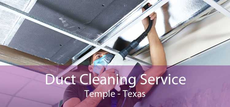 Duct Cleaning Service Temple - Texas