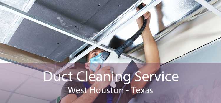 Duct Cleaning Service West Houston - Texas