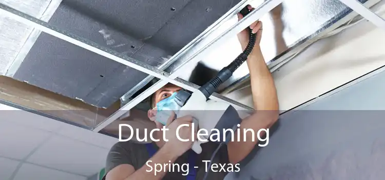 Duct Cleaning Spring - Texas