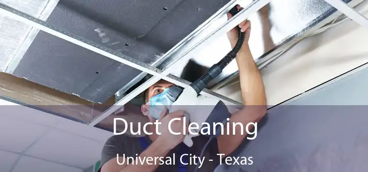 Duct Cleaning Universal City - Texas