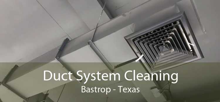 Duct System Cleaning Bastrop - Texas