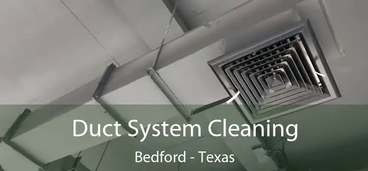 Duct System Cleaning Bedford - Texas