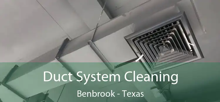 Duct System Cleaning Benbrook - Texas