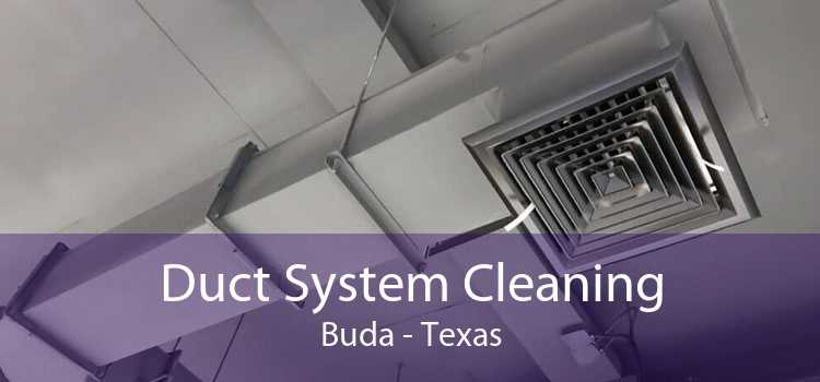 Duct System Cleaning Buda - Texas