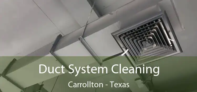 Duct System Cleaning Carrollton - Texas