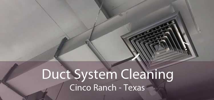Duct System Cleaning Cinco Ranch - Texas