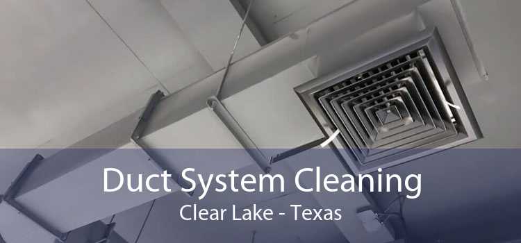 Duct System Cleaning Clear Lake - Texas