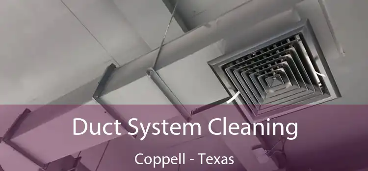 Duct System Cleaning Coppell - Texas