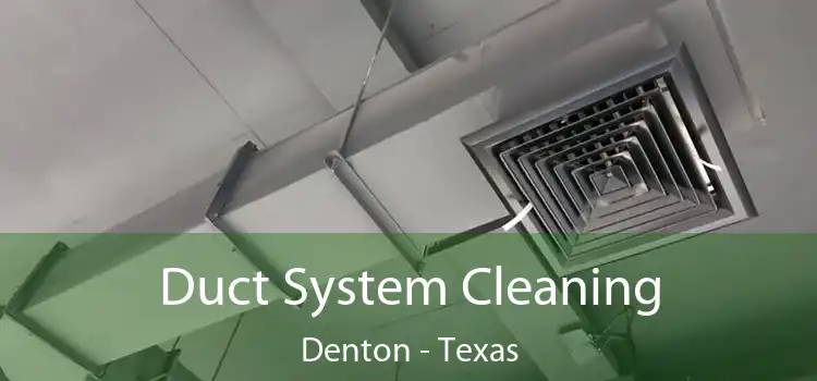 Duct System Cleaning Denton - Texas