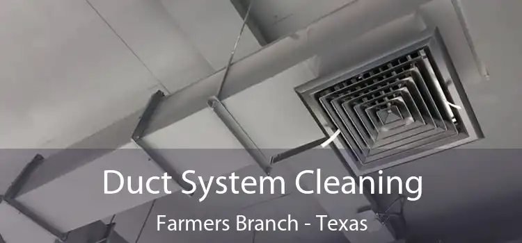 Duct System Cleaning Farmers Branch - Texas