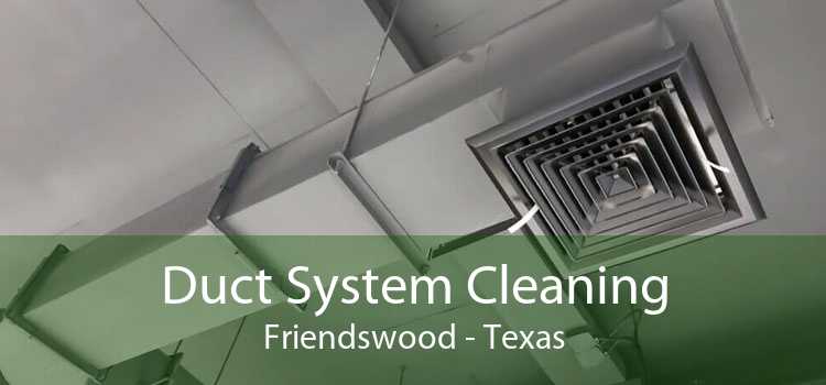 Duct System Cleaning Friendswood - Texas