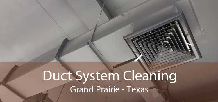 Duct System Cleaning Grand Prairie - Texas